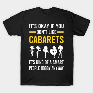 Smart People Hobby Cabaret Cabarets T-Shirt